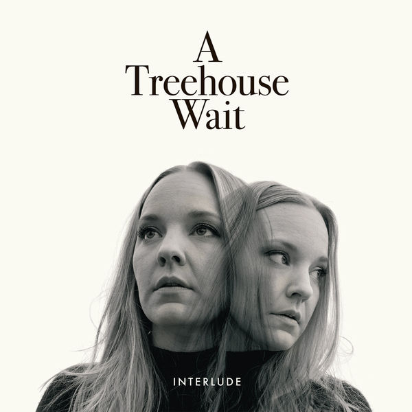 A Treehouse Wait|Interlude
