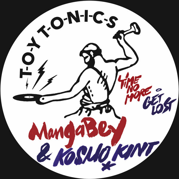 Mangabey - Time No More / Get Lost Mangabey - Time No More / Get Lost