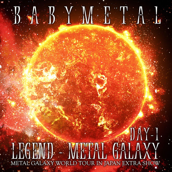 BABYMETAL|Brand New Day (METAL GALAXY WORLD TOUR IN JAPAN EXTRA SHOW) BABYMETAL|Brand New Day (METAL GALAXY WORLD TOUR IN JAPAN EXTRA SHOW)