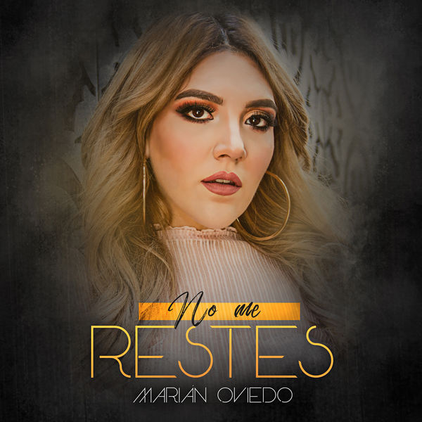 Marián Oviedo|No Me Restes Marián Oviedo|No Me Restes