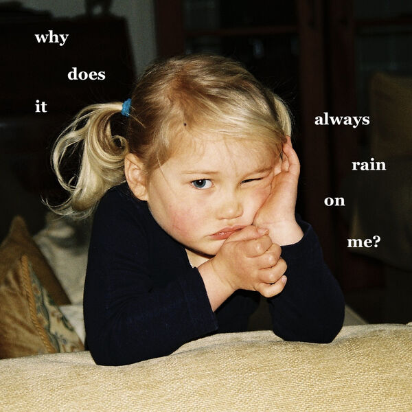 Why Does It Always Rain On Me?, Emilia Tarrant Qobuz