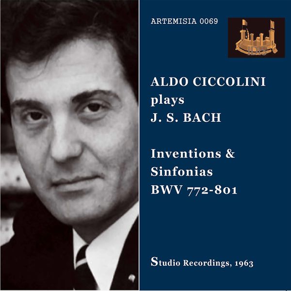 Aldo Ciccolini|J.S. Bach: Inventions & Sinfonias, BWVV 772-801 Aldo Ciccolini|J.S. Bach: Inventions & Sinfonias, BWVV 772-801