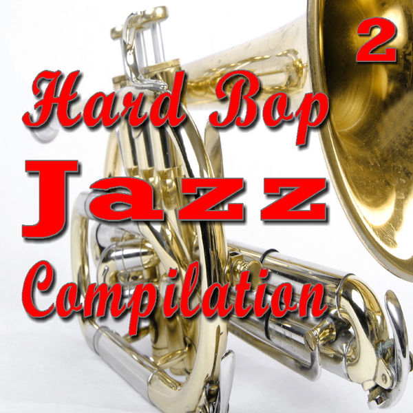 Hard Bop Jazz Compilation, Vol. 2, Jazzy Jazz Band Qobuz