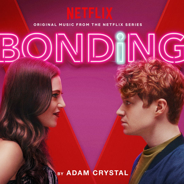 Adam Crystal - Bonding (Original Music from the Netflix Series) Adam Crystal - Bonding (Original Music from the Netflix Series)