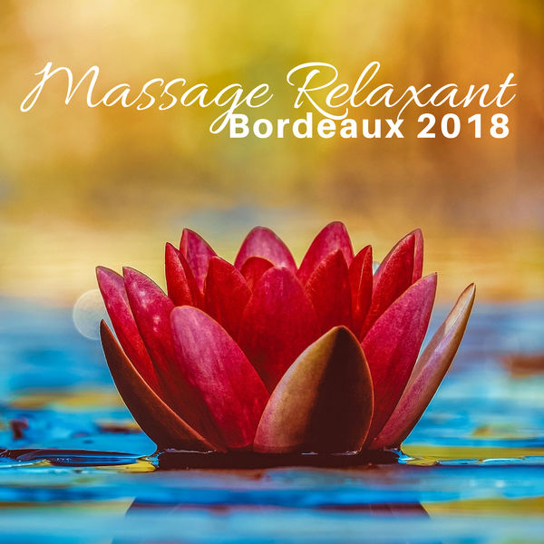 Album Massage Relaxant Bordeaux 18 Musique De Fond Instrumentale Oasis De Meditation Qobuz Download And Streaming In High Quality