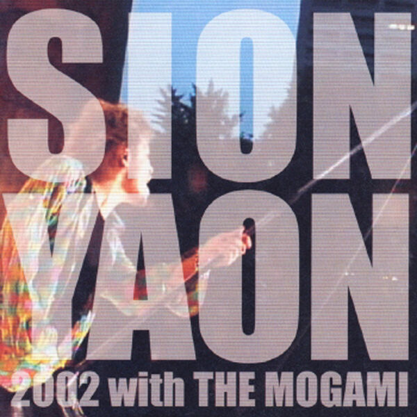 sion|Sion - Yaon 2002 With The Mogami