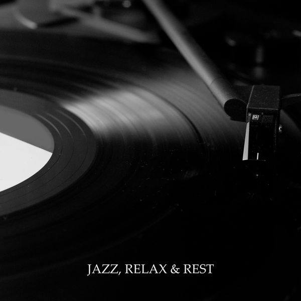 Relaxing Instrumental Jazz Ensemble|Jazz, Relax & Rest: Ambient Music for Relaxation, Instrumental Music After Work, Jazz Lounge