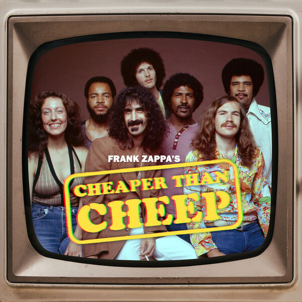 邦楽 think tank/LIVE@MILK 2005 Cheaper Than Cheep: The Soundtrack (Live), Frank Zappa - Qobuz