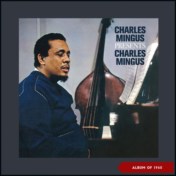 Charles Mingus|Charles Mingus Presents Charles Mingus