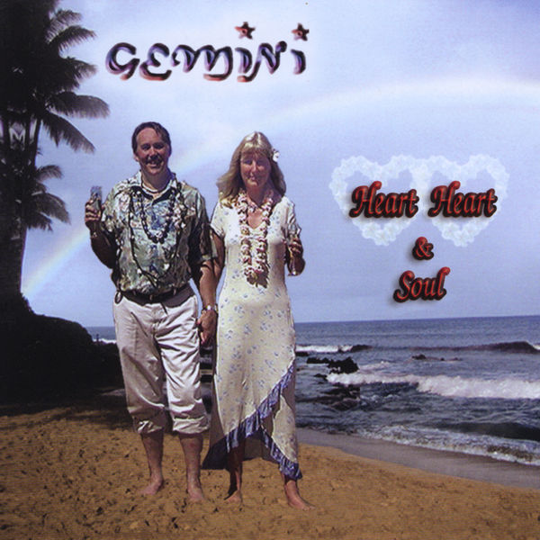 Gemini - Heart, Heart & Soul Gemini - Heart, Heart & Soul