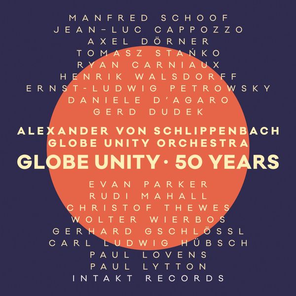 Globe Unity Orchestra|Globe Unity - 50 Years