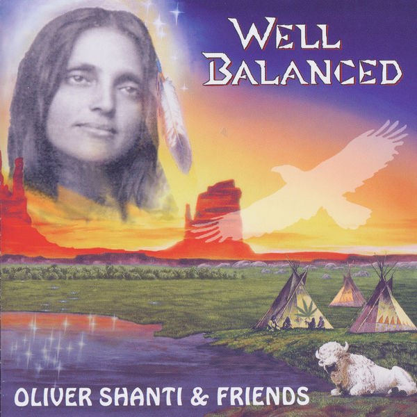 Well Balanced, Oliver Shanti & Friends - Qobuz