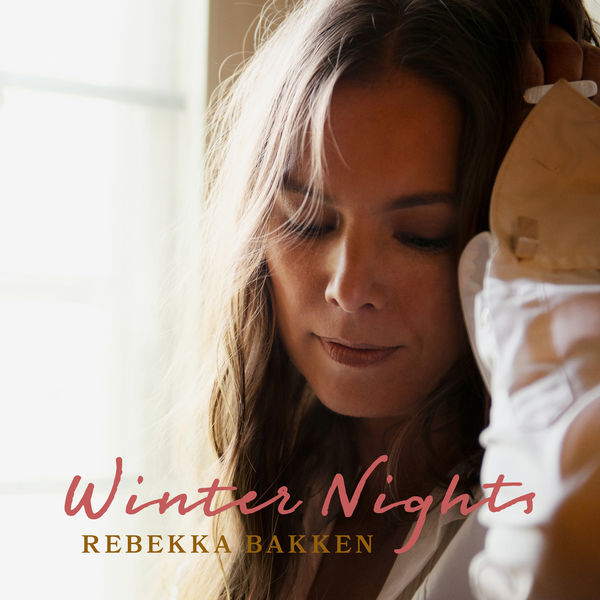 Rebekka Bakken|Winter Nights Rebekka Bakken|Winter Nights