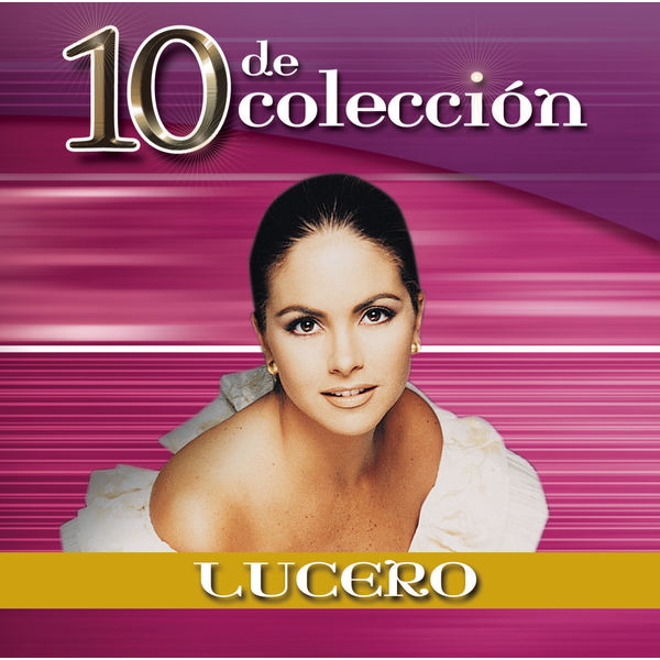 Lucero - 10 De Colección Lucero - 10 De Colección