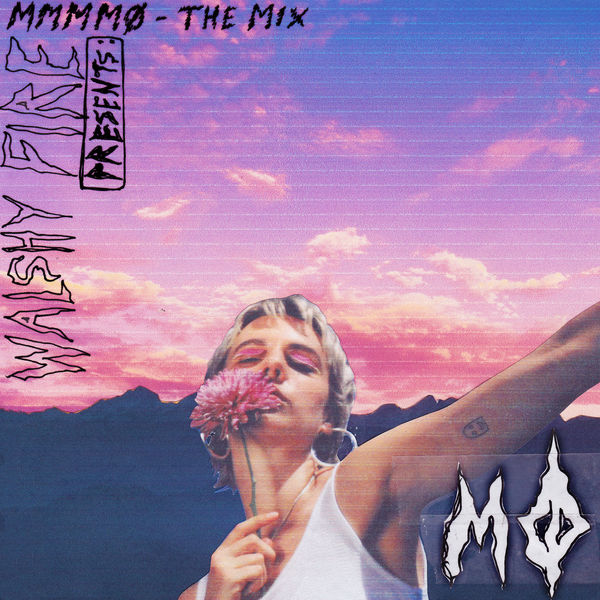 Mø|Walshy Fire Presents: MMMMØ - The Mix (Mixed)