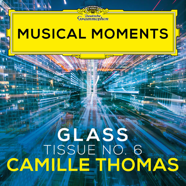 Camille Thomas|Glass: Tissue No. 6 (Musical Moments) Camille Thomas|Glass: Tissue No. 6 (Musical Moments)