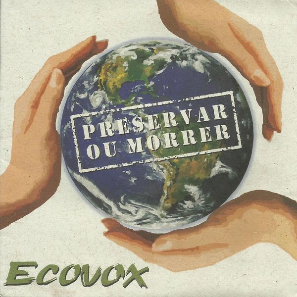 Ecovox|Preservar Ou Morrer