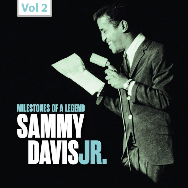 Sammy Davis, Jr. - Milestones of a Legend: Sammy Davis Jr., Vol. 2 Sammy Davis, Jr. - Milestones of a Legend: Sammy Davis Jr., Vol. 2