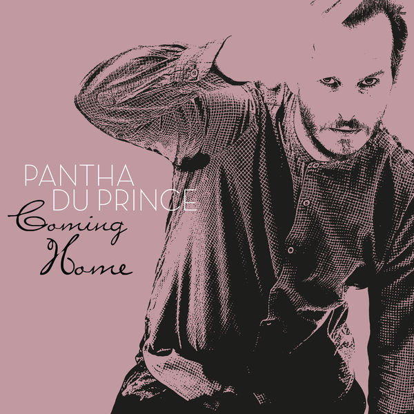 Pantha Du Prince - Coming Home by Pantha du Prince Pantha Du Prince - Coming Home by Pantha du Prince