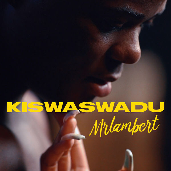 Mrlambert - Kiswaswadu Mrlambert - Kiswaswadu
