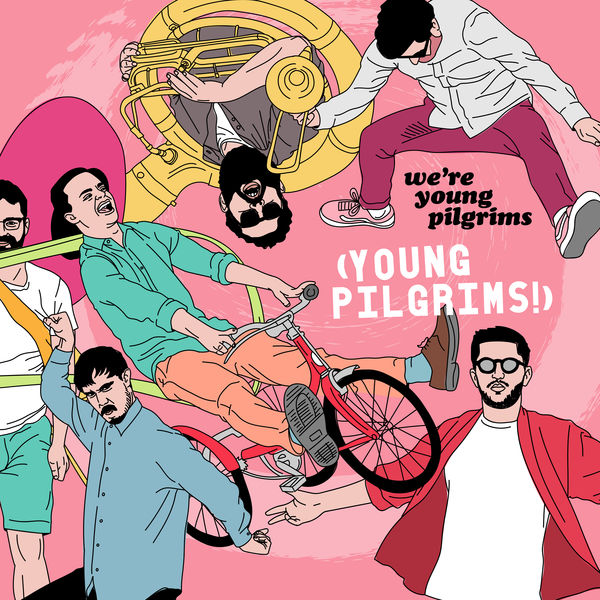 Young Pilgrims - We're Young Pilgrims Young Pilgrims - We're Young Pilgrims