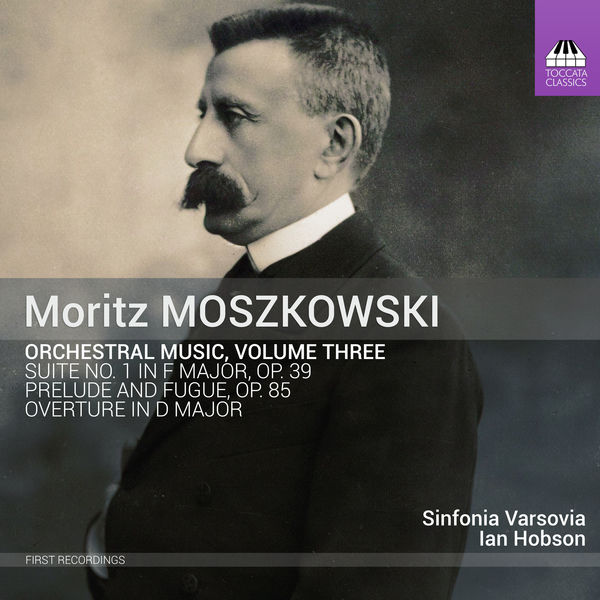 Sinfonia Varsovia|Moritz Moszkowski: Orchestral Works, Vol. 3