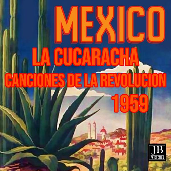 Cuco Sánchez|La Cucaracha Canciones de la Revolucion Mexicana 1959 (feat. Dueto América)  (Mexico)