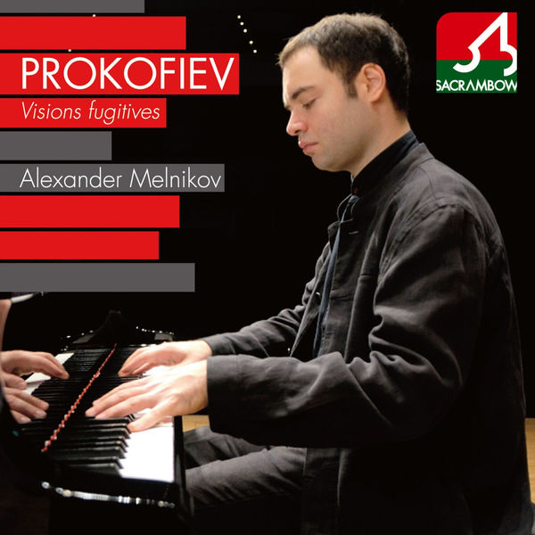 Alexander Melnikov - Prokofiev: Visions Fugitives Alexander Melnikov - Prokofiev: Visions Fugitives
