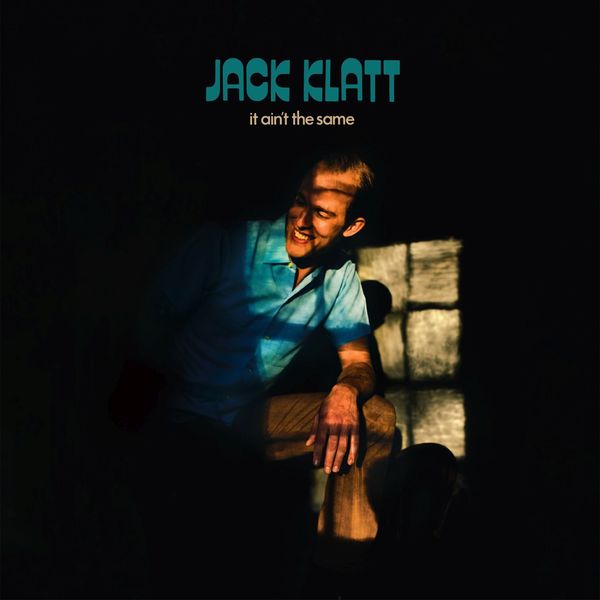 Jack Klatt - It Ain't the Same Jack Klatt - It Ain't the Same