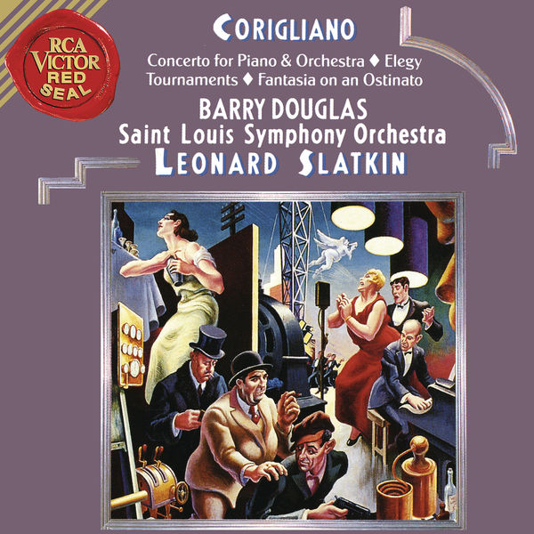 Leonard Slatkin|Corigliano: Tournaments & Fantasia on an Ostinato & Elegy & Concerto for Piano and Orchestra