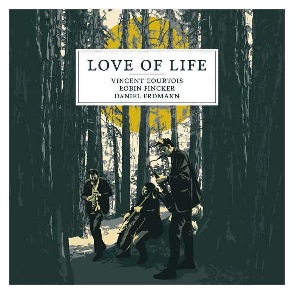 Vincent Courtois|Love of Life Vincent Courtois|Love of Life