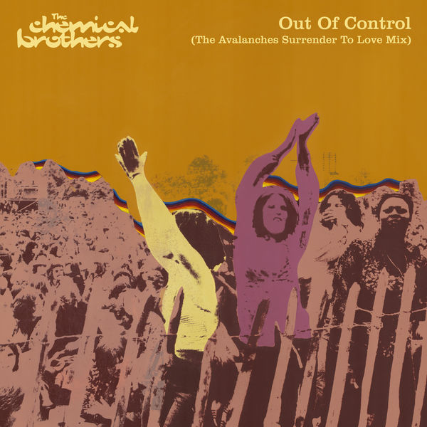 The Chemical Brothers - Out Of Control The Chemical Brothers - Out Of Control