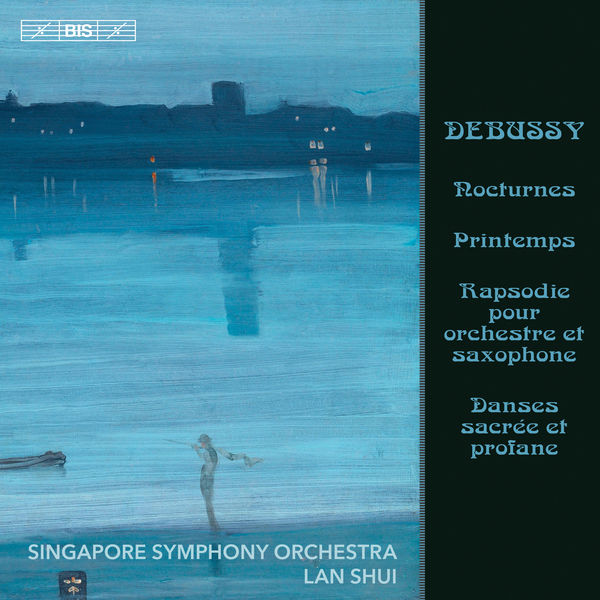 Singapore Symphony Orchestra - Debussy : Nocturnes, L. 91 & Other Orchestral Works Singapore Symphony Orchestra - Debussy : Nocturnes, L. 91 & Other Orchestral Works