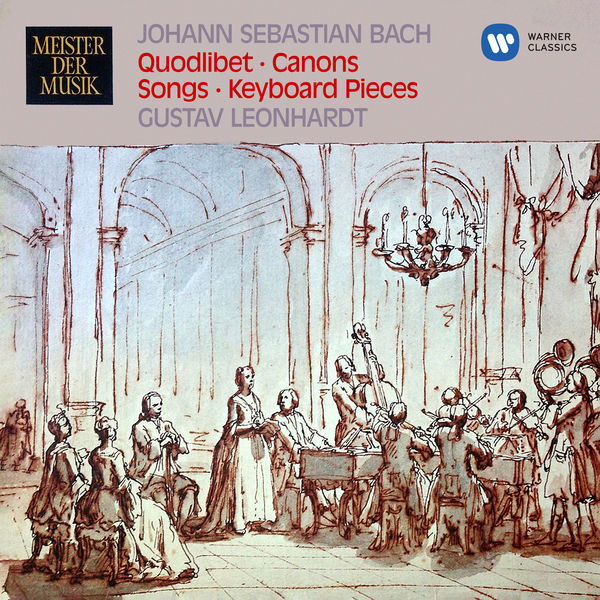 Gustav Leonhardt|Bach: Quodlibet, Canons, Songs, Chorales & Keyboard Pieces Gustav Leonhardt|Bach: Quodlibet, Canons, Songs, Chorales & Keyboard Pieces