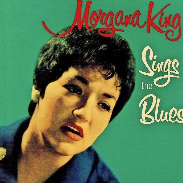 Morgana King - Sings The Blues Morgana King - Sings The Blues