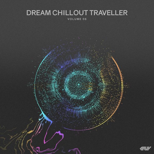 Various Artists - Dream Chillout Traveller, Vol.06 Various Artists - Dream Chillout Traveller, Vol.06