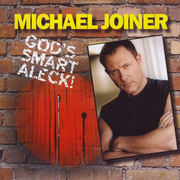 Michael Joiner|Comedian Michael Joiner "God's Smart Aleck!"