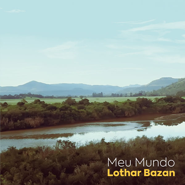 Lothar Bazan - Meu Mundo Lothar Bazan - Meu Mundo