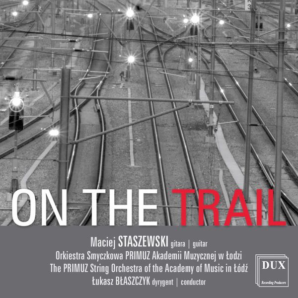 Maciej Staszewski - Maciej Staszewski: On the Trail Maciej Staszewski - Maciej Staszewski: On the Trail