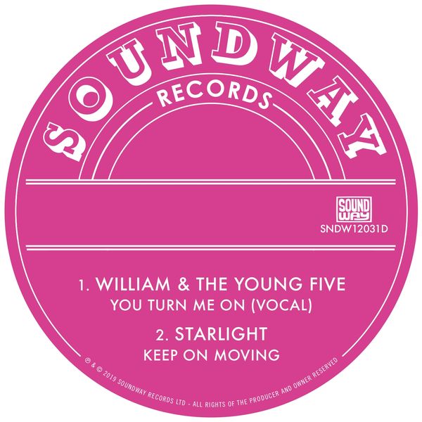 William & The Young Five, Starlight - You Turn Me On / Keep On Moving William & The Young Five, Starlight - You Turn Me On / Keep On Moving