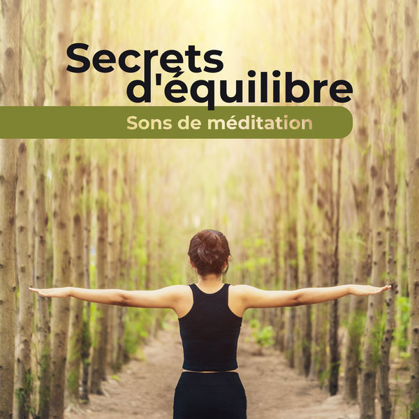 Ensamble de musique méditation|Secrets d'équilibre (Sons de méditation) Ensamble de musique méditation|Secrets d'équilibre (Sons de méditation)