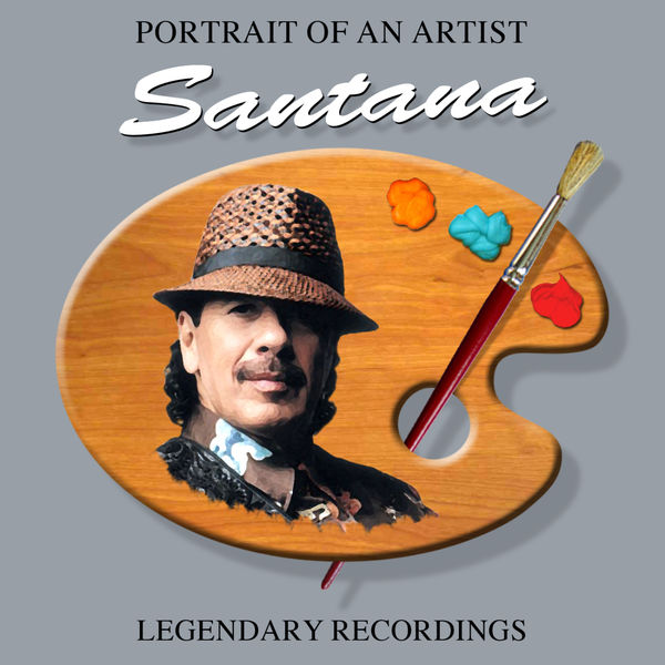 Santana - Portrait Of An Artist Santana - Portrait Of An Artist