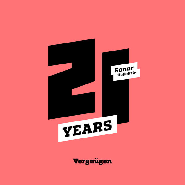 Various Artists - Sonar Kollektiv 21 Years ...Vergnügen Various Artists - Sonar Kollektiv 21 Years ...Vergnügen