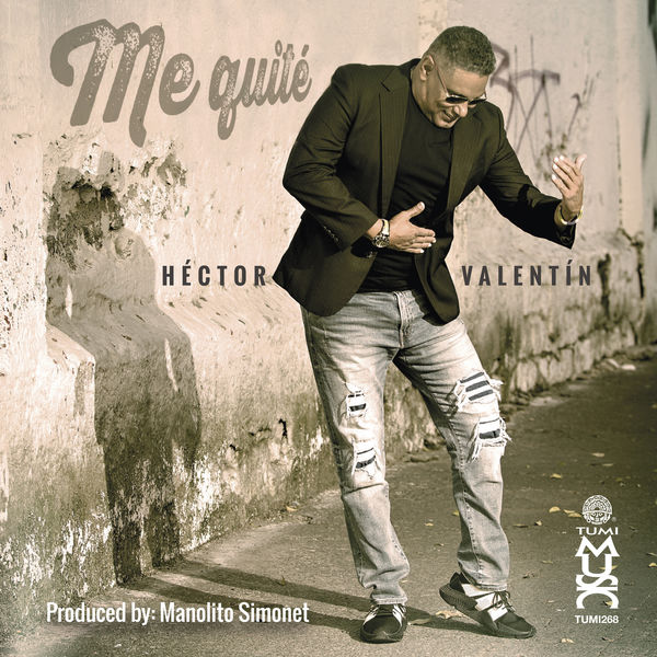 Hector Valentin - Me Quité Hector Valentin - Me Quité