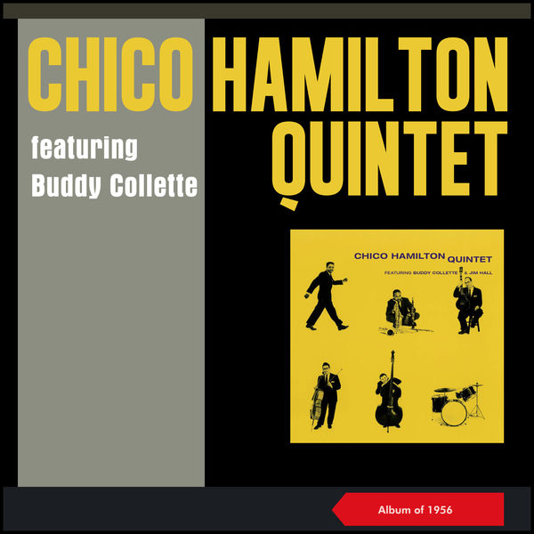 The Chico Hamilton Quintet|Featuring Buddy Collette (Album of 1956)