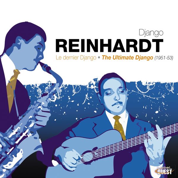 Django Reinhardt - Le Dernier Django (1951-53) Django Reinhardt - Le Dernier Django (1951-53)