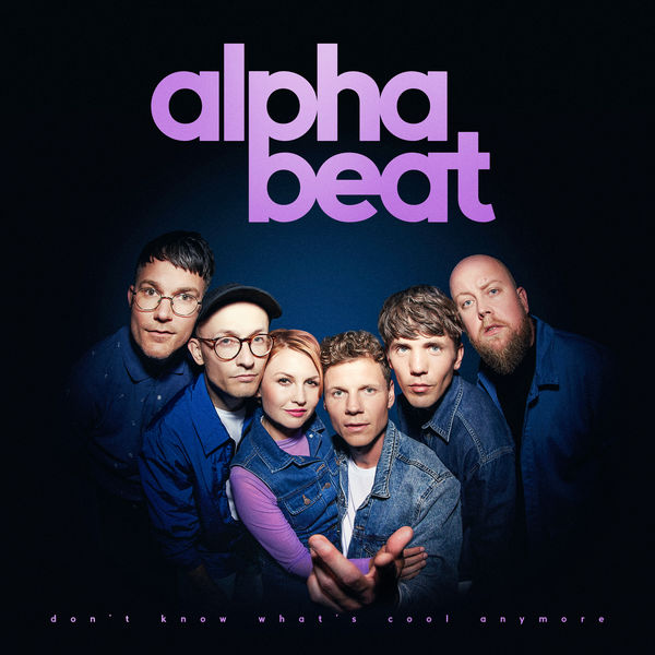 Alphabeat|Don't Know What's Cool Anymore