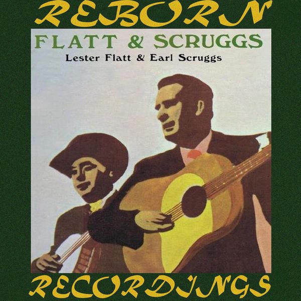 Flatt and Scruggs|Lester Flatt and Earl Scruggs (HD Remastered)