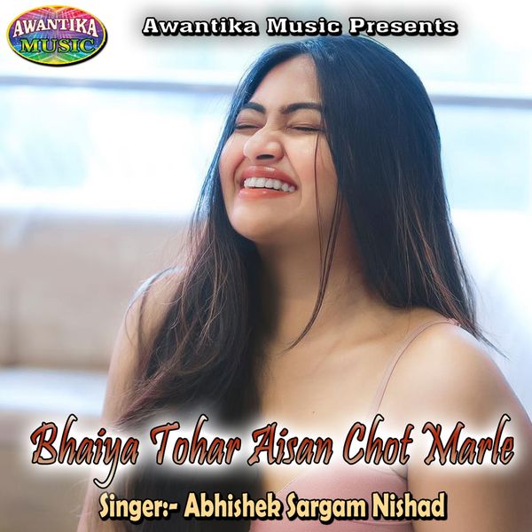Abhishek Sargam Nishad - Bhaiya Tohar Aisan Chot Marle Abhishek Sargam Nishad - Bhaiya Tohar Aisan Chot Marle