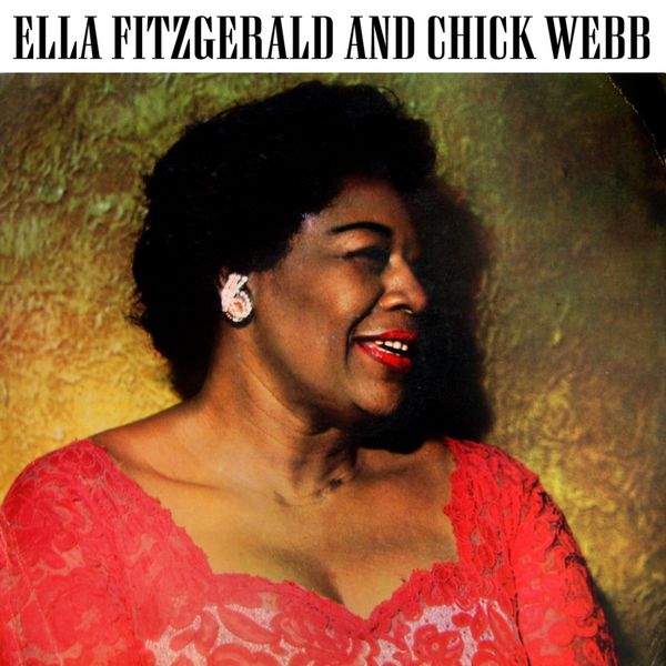 Ella Fitzgerald|Ella Fitzgerald And Chick Webb